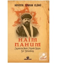 Haim Nahum & Siyonizm Ideali Peşinde Koşan Bir Hahambaşı