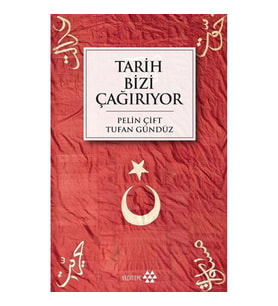 Tarih Bizi Çağırıyor