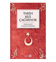 Tarih Bizi Çağırıyor