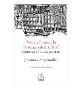 Neden Fransa'da Postyapısalcılık Yok?