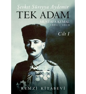 Tek Adam Cilt 1 (Büyük Boy) - Mustafa Kemal 1881-1919