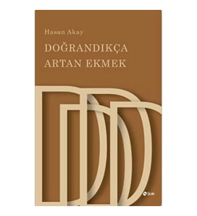 Doğrandıkça Artan Ekmek