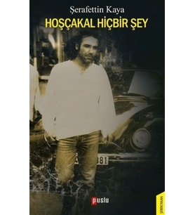 Hoşçakal Hiçbir Şey