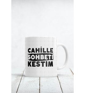 Cahille Sohbeti Kestim Baskılı Kupa Bardak