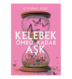Kelebek Ömrü Kadar Aşk