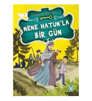 Nene Hatun’la Bir Gün