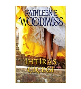 İhtiras Çiçeği-Kathleen E. Woodiwiss