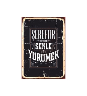 Şereftir Bu Yolda Senle Yürümek Retro Ahşap Tablo - Vefa ve Dostluk Temalı Tasarım