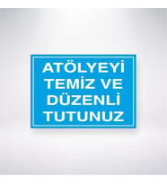Atölyeyi Temiz ve Düzenli Tutunuz 21x28 Arkası Yapışkanlı Levha