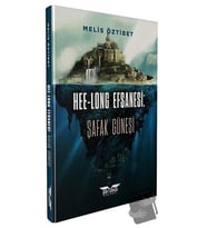 Hee Long Efsanesi: Şafak Güneşi / Perseus Yayınevi / Melis Öztibet