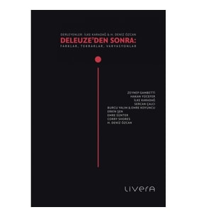 Deleuze’den Sonra: Farklar, Tekrarlar, Varyasyonlar