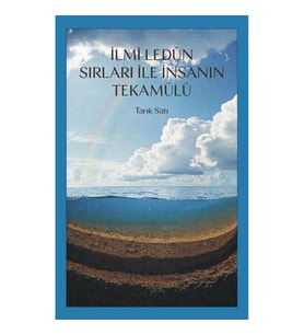 İlmi Ledün Sırları ile İnsanın Tekamülü