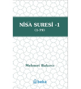 Nisa Suresi Tefsiri 1 (1-79) Beka Yayınları Mehmet Bakırcı