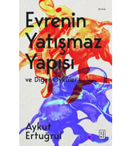 Evrenin Yatışmaz Yapısı ve Diğer Öyküler