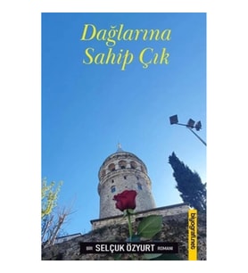 Dağlarına Sahip Çık