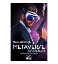 Metaverse Cinayetleri yeni Nesil Polisiye Roman