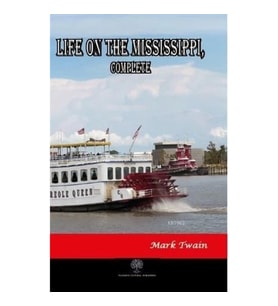 Life on The Mississippi Complete