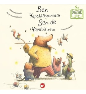 Ben Yapabiliyorsam Sen de Yapabilirsin (Organik )