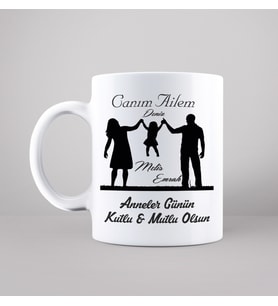Anneler Günü ( Canım Ailem ) Tasarımlı Kupa Kişiye Özel