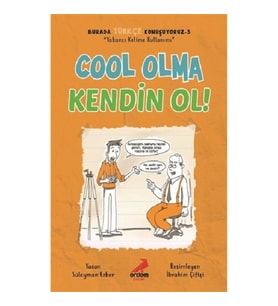 Cool Olma Kendin Ol! - Burada Türkçe Konuşuyoruz 3