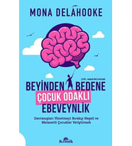 Beyinden Bedene Çocuk Odaklı Ebeveynlik
