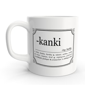 Kanki Kanka Arkadaş Sözlük Tanımı Tasarımlı Kupa Bardak