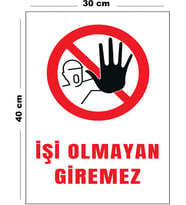 Metal İşi Olmayan Giremez 30 cm x 40 cm A3 Büyüklüğünde Uyarı Levhası Yönlendirme Tabelası