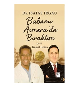Babamı Asmera’da Bıraktım