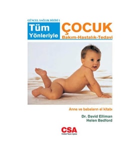 Tüm Yönleriyle Çocuk Bakım - Hastalık - Tedavi