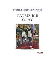Tatsız Bir Olay - Fyodor Dostoyevski - Can Yayınları - Fyodor Mihayloviç Dostoyevski