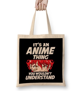 It s An Anime Thing You Wouldn t Understand Bez Çanta Uzun Saplı