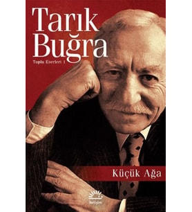 Küçük Ağa - Tarık Buğra