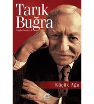 Küçük Ağa - Tarık Buğra