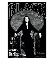 Siyah- Tüm Giydiğim Bu- Morticia Addams Tablo Ahşap Poster Dekoratif
