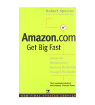 Amazon.Com : Get Big Fast - Inside the Revolutionary Business