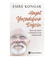 Hayat Yaşadığına Değsin