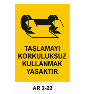 TAŞLAMAYI KORKULUKSUZ KULLANMAK YASAKTIR İŞ GÜVENLİĞİ UYARI LEVHASI 1 ADET PVC 21 X 29CM