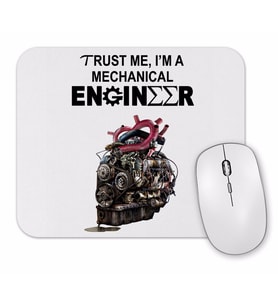 Trust Me, i'm a Mechanical Engineer Mouse Pad