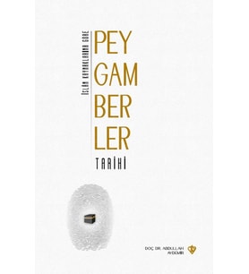 İslam Kaynaklarına Göre Peygamberler Tarihi