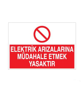 Elektrik Arızalarına Müdahale Etmek Yasaktır Uyarı Levhası 40x60cm (Karışık)
