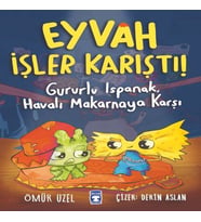 Eyvah İşler Karıştı - Gururlu Ispanak Havalı Makarnaya Karşı