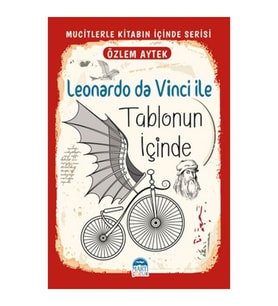Leonardo Da Vinci İle Tablonun İçinde - Özlem Aytek - Martı Çocuk Yayınları