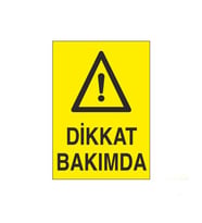 Dikkat Bakımda Uyarı Levhası 40x60cm (Karışık)
