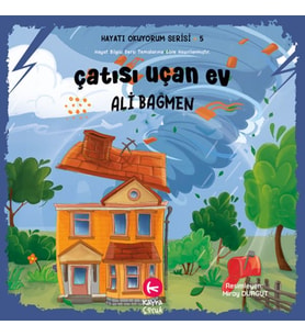 Çatısı Uçan Ev