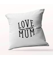Kişiye Özel Love Mum Beyaz Kare Yastık
