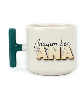 Anayım Ben Ana Baskılı Yeşil Kulplu T Kupa