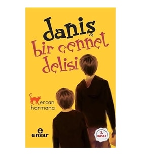 Daniş Bir Cennet Delisi. Ercan Harmancı Ensar