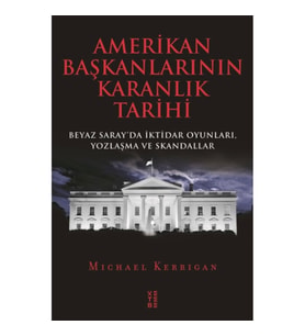 Amerikan Başkanlarının Karanlık Tarihi
