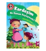 Kardeşim Ne Zaman Büyüyecek?