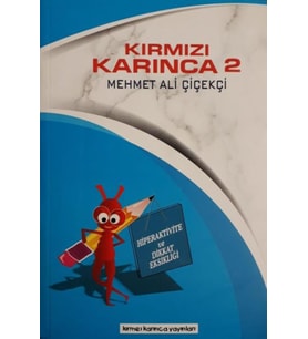 Hiperaktive ve Dikkat Eksikliği / Kırmızı Karınca 2